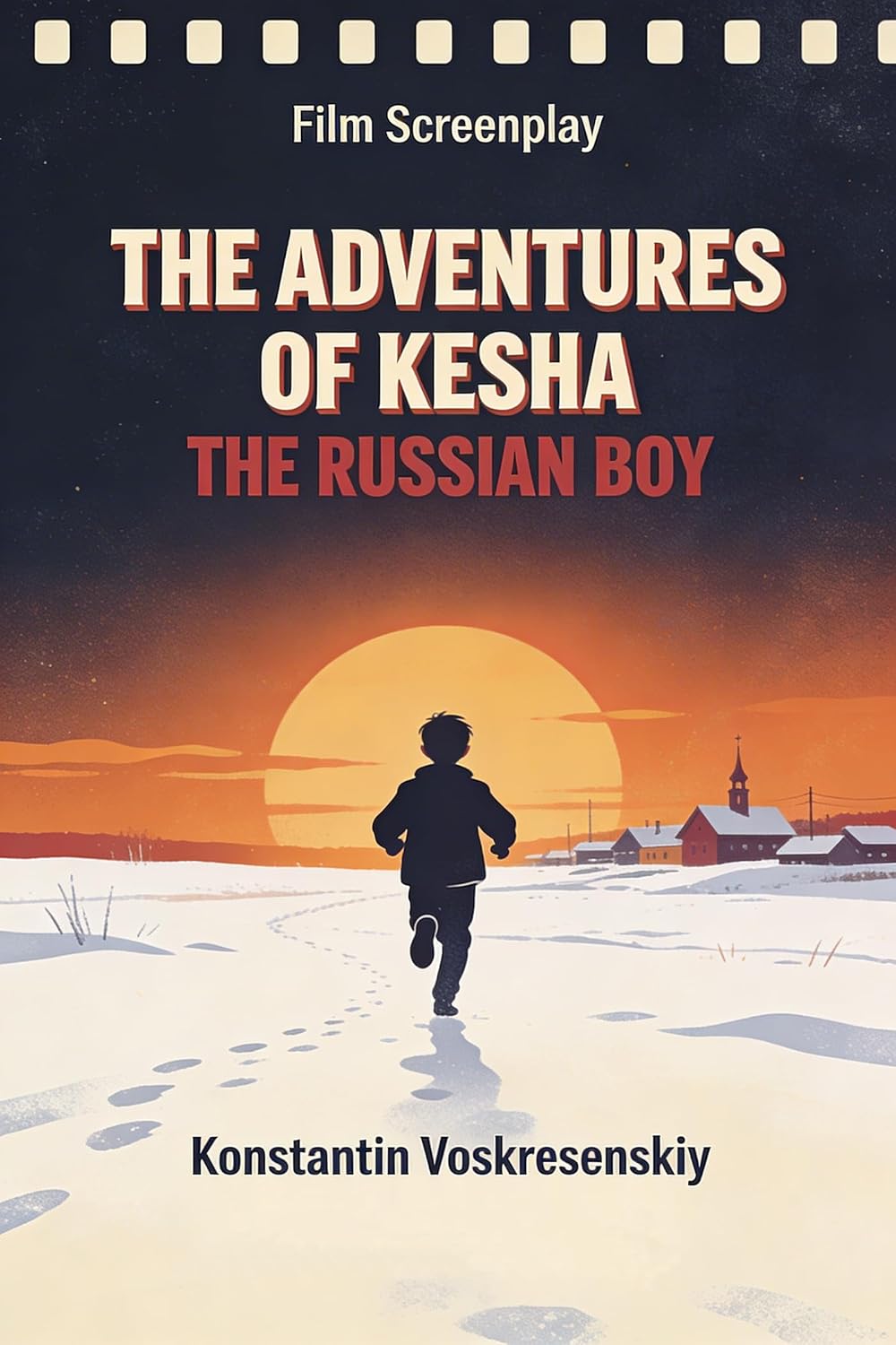 Film Screenplay. The Adventures of Kesha the Russian Boy (English Edition) baixar livro de graça