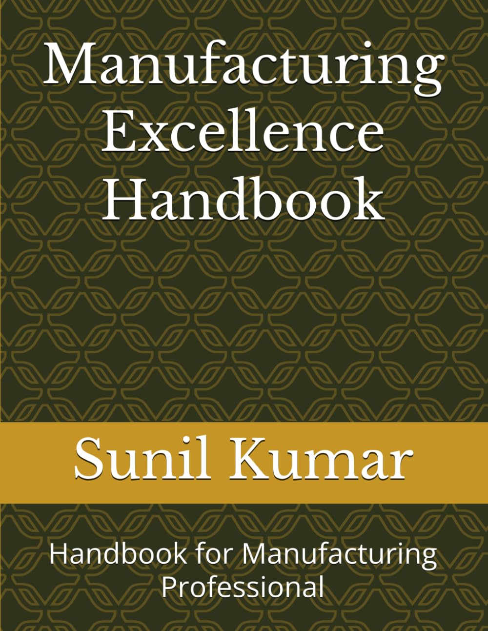 ler totalmente Manufacturing Excellence Handbook: Handbook for Manufacturing Professional