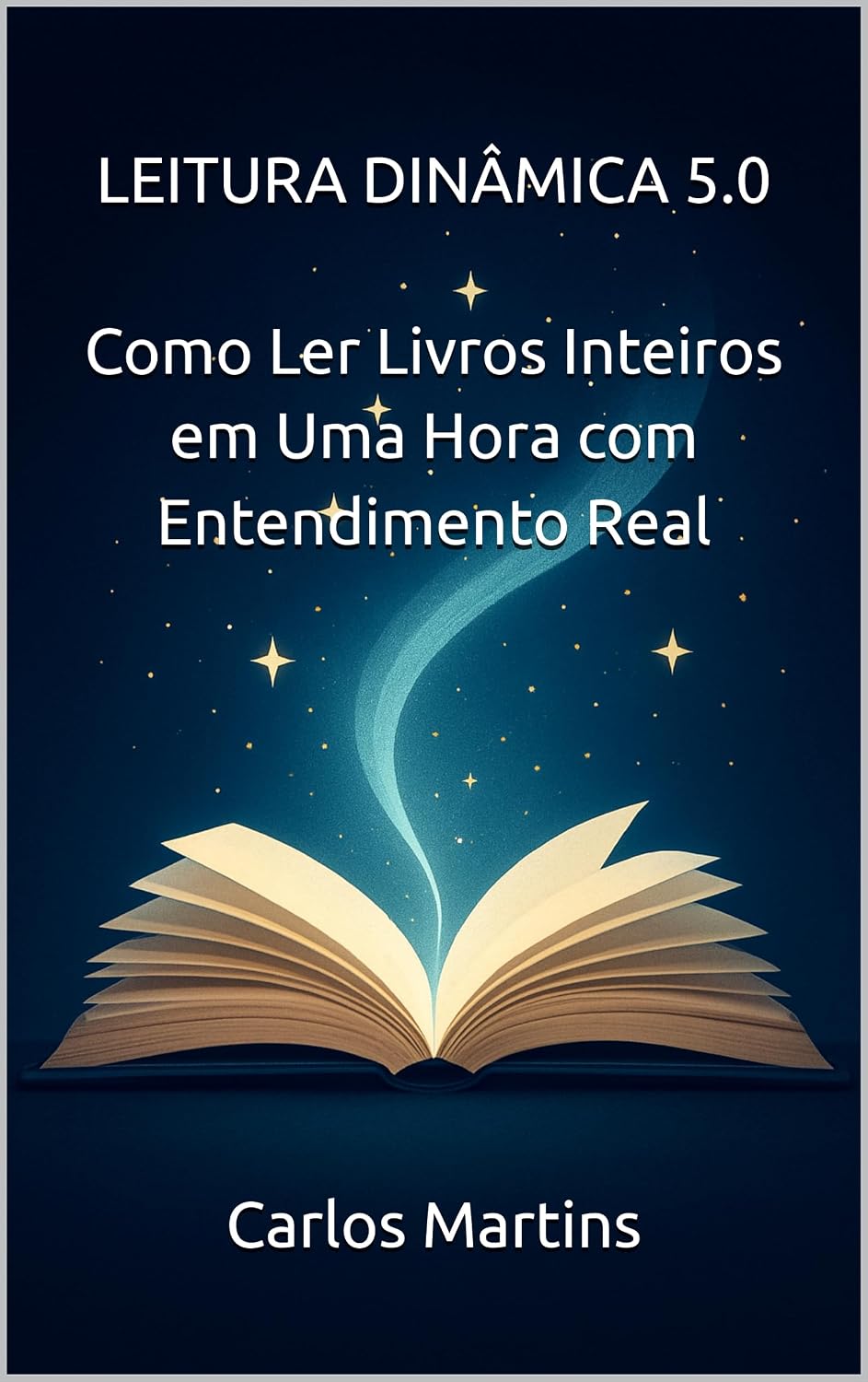 LEITURA DINÂMICA 5.0: Como Ler Livros Inteiros em Uma Hora com Entendimento Real baixar livro de graça
