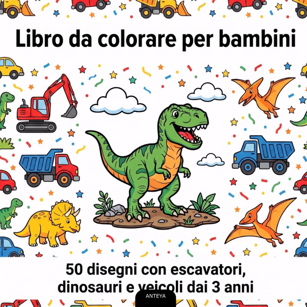 Libro da colorare per bambini: 50 disegni da colorare con escavatori, dinosauri e veicoli – dai 3 anni (Italian Edition) baixar o livro de graça