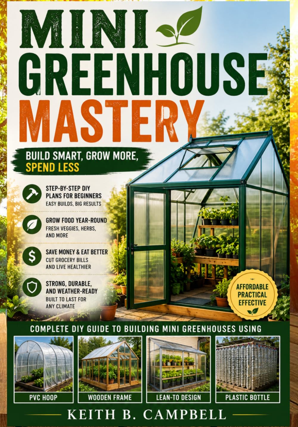 MINI GREENHOUSE FOR SMALL SPACES: Build a Cheap DIY Greenhouse Under $100 — Step-by-Step Beginner Plans for Balconies, Backyards, and Indoor Growing baixar o livro de graça