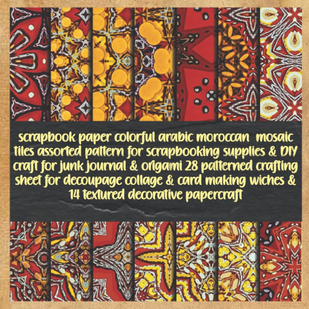 ler totalmente scrapbook paper colorful arabic moroccan mosaic tiles assorted pattern for scrapbooking supplies & DIY craft for junk journal & origami 28 patterned... wiches & 14 textured decorative papercraft