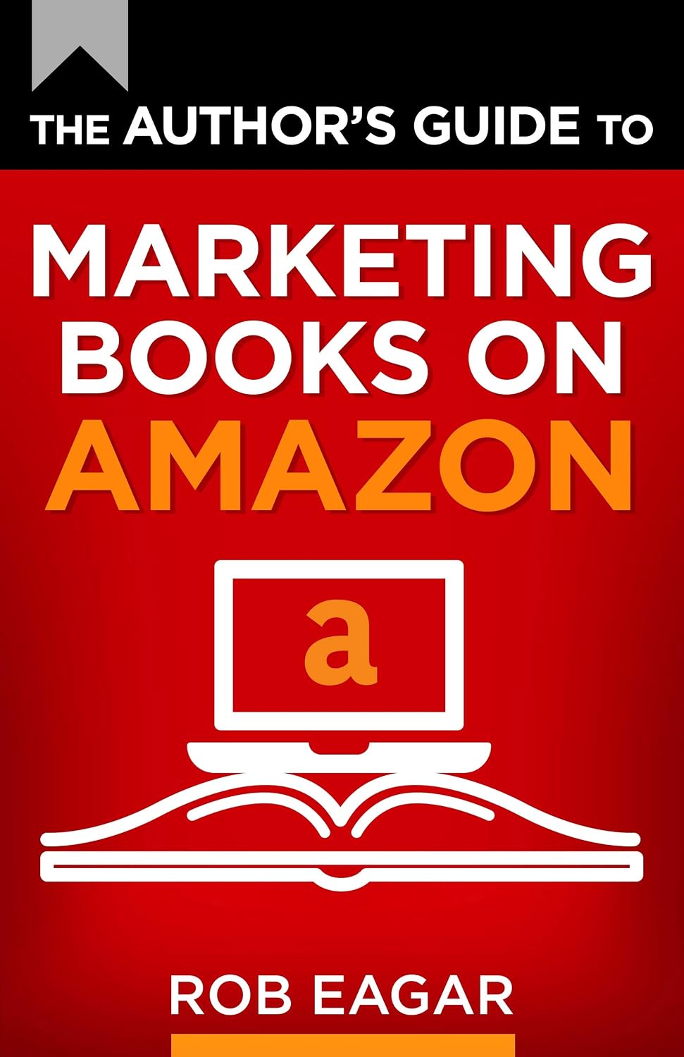 The Author's Guide to Marketing Books on Amazon (The Author's Guides Series Book 1) (English Edition) baixar livro de graça