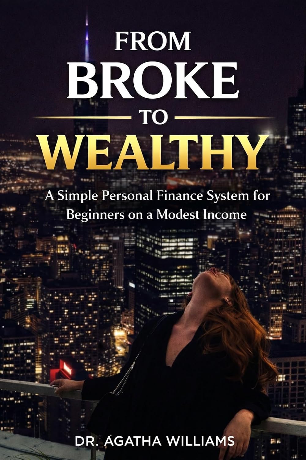 ler totalmente From Broke to Wealthy: A Simple Personal Finance System for Beginners on a Modest Income (English Edition)