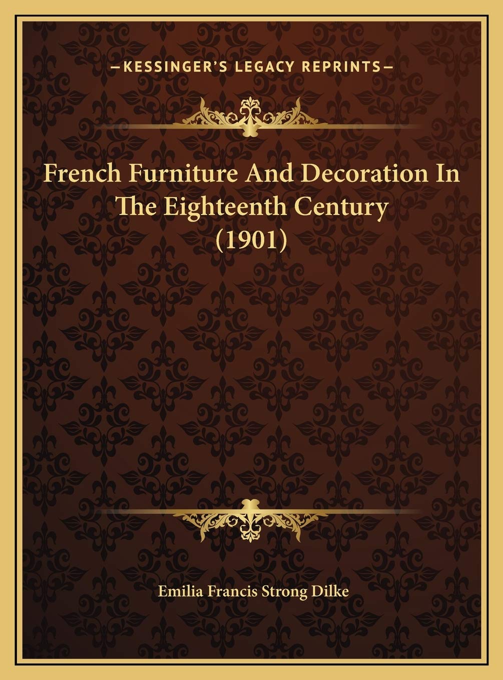 ler totalmente French Furniture And Decoration In The Eighteenth Century (1901)