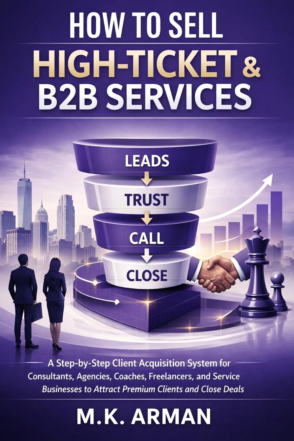 How to Sell High-Ticket & B2B Services: A Step-by-Step Client Acquisition System for Consultants, Agencies, Coaches, Freelancers, and Service Businesses... Businesses Book 1) (English Edition) baixar o livro de graça