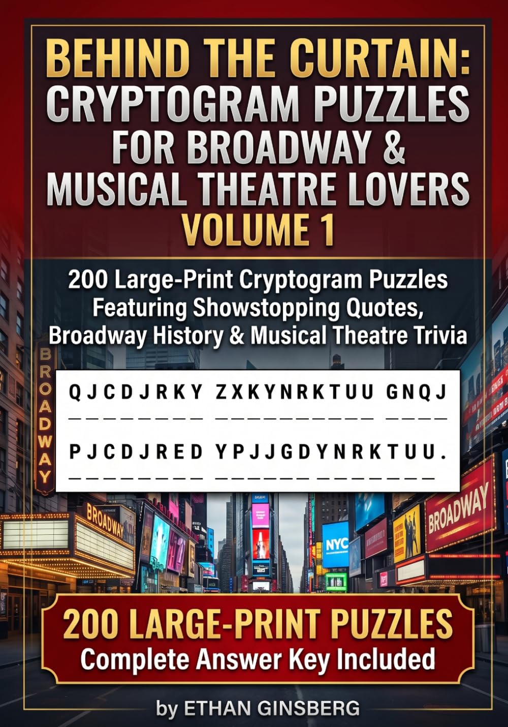 ler totalmente Behind the Curtain: Cryptogram Puzzles for Broadway & Musical Theatre Lovers Volume 1: 200 Large-Print Cryptogram Puzzles Featuring Showstopping... theater and Broadway-loving puzzle solvers)