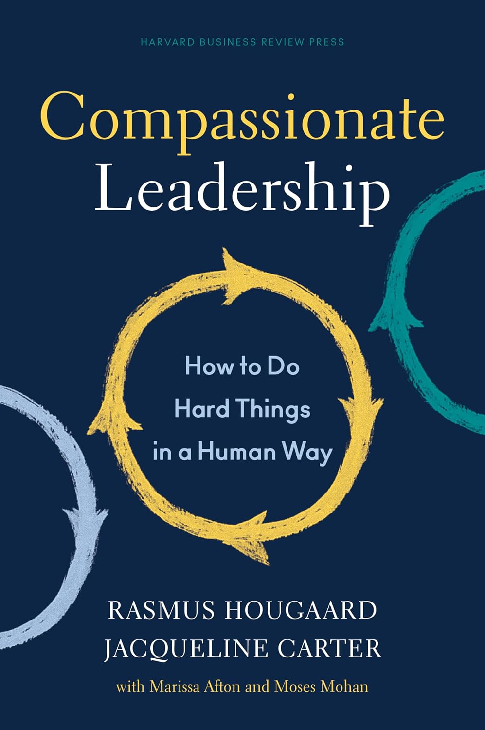 ler totalmente Compassionate Leadership: How to Do Hard Things in a Human Way