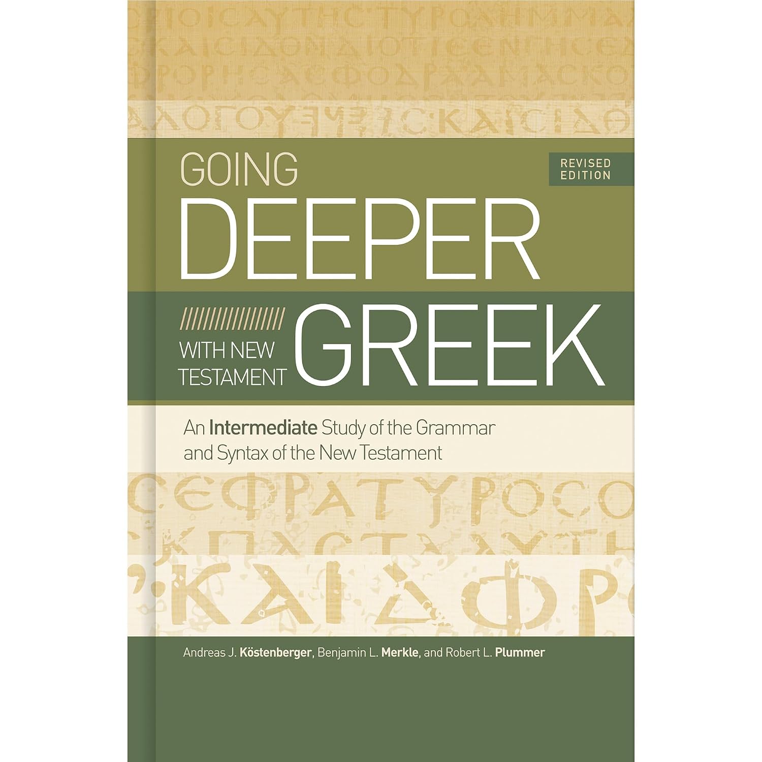 Going Deeper with New Testament Greek, Revised Edition: An Intermediate Study of the Grammar and Syntax of the New Testament baixar o livro de graça