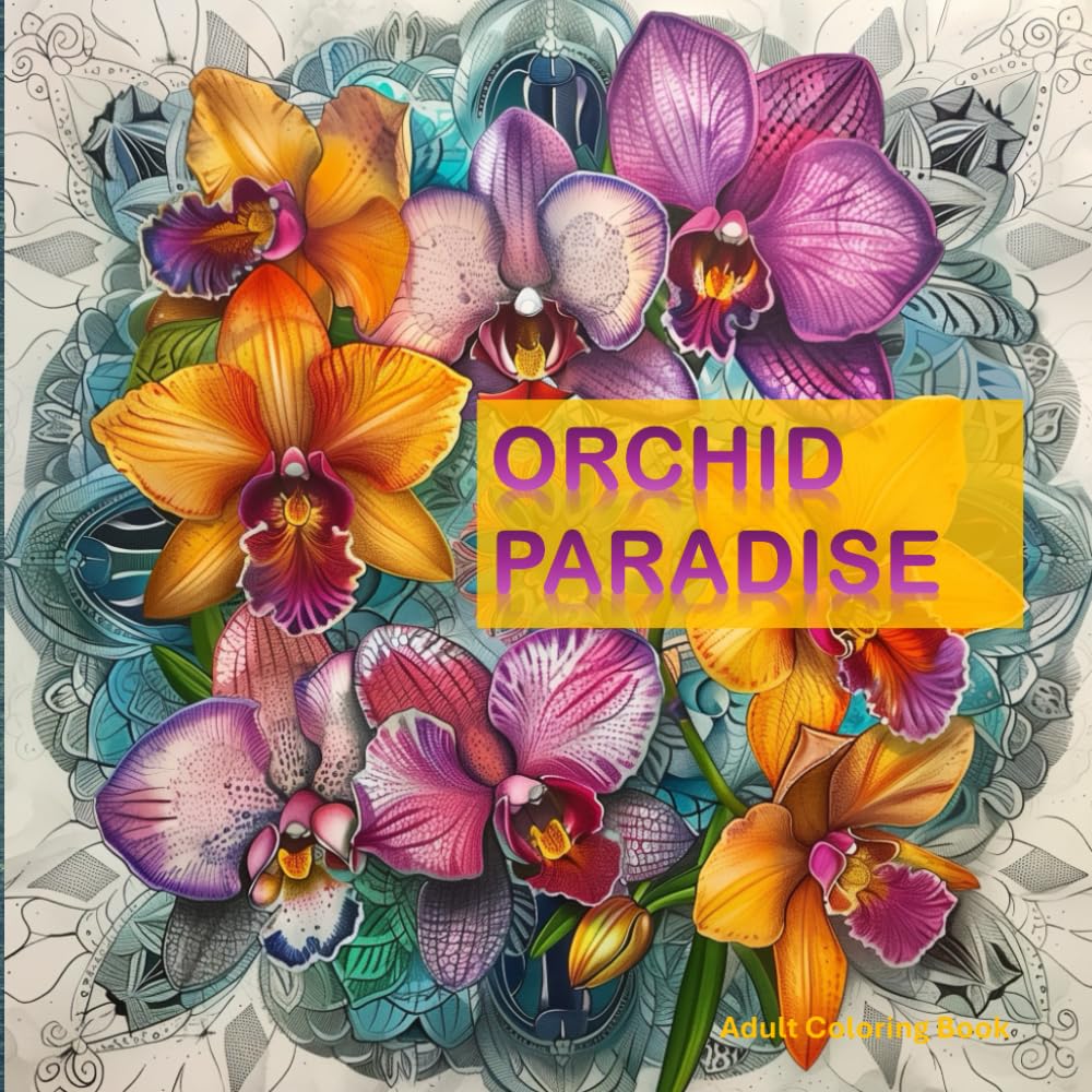 ler totalmente Orchid Paradise: Floral Delight Adult Coloring Book For Relaxation And Stress Relief