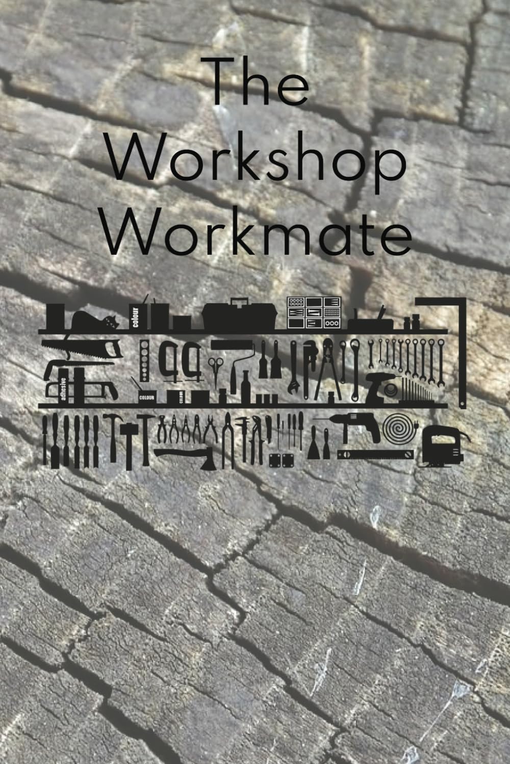 The Workshop Workmate: Handy helpful organiser for the home maker or carpenter's workshop baixar livro de graça