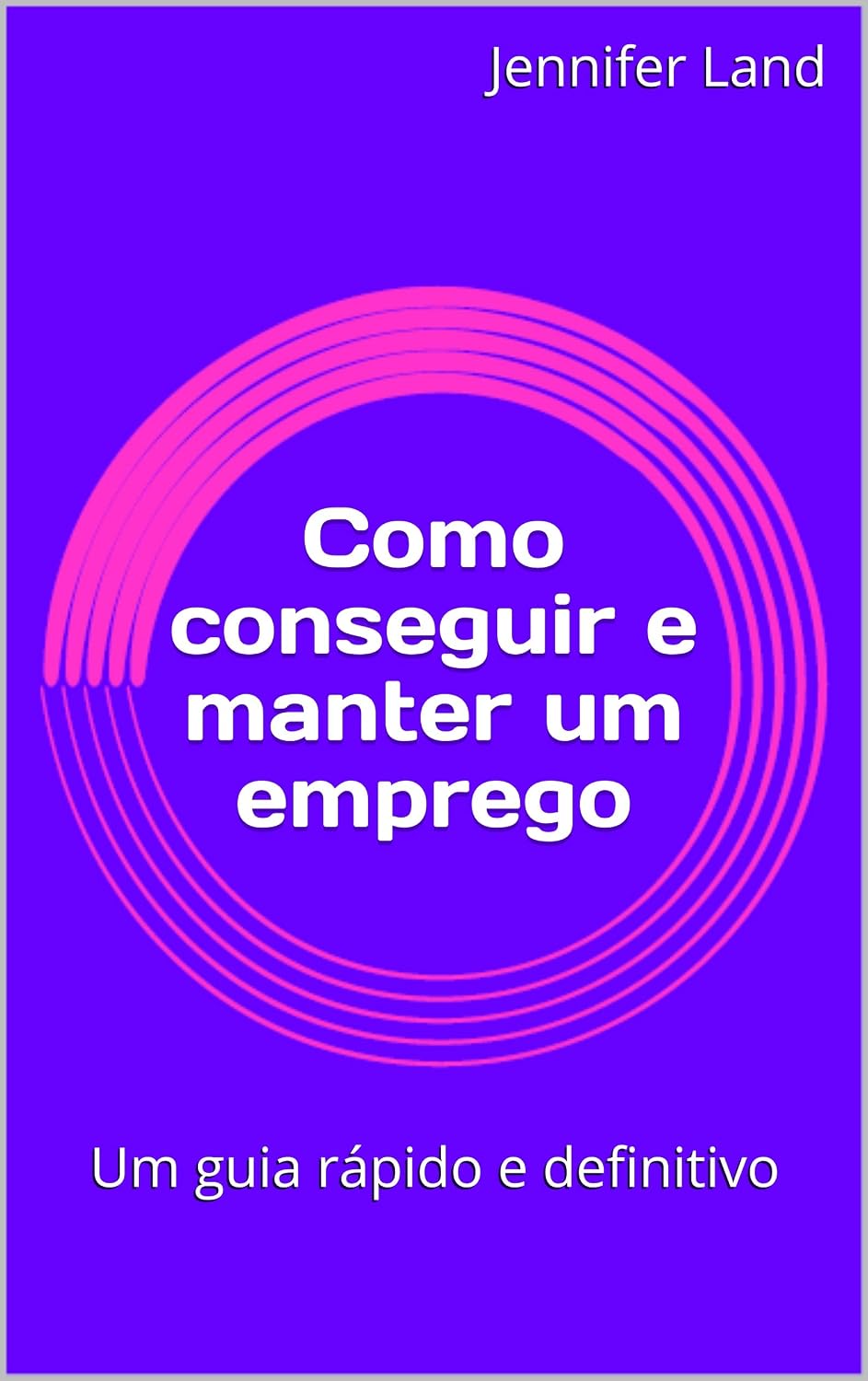 capítulo por capítulo baixar Como conseguir e manter um emprego: Um guia rápido e definitivo
