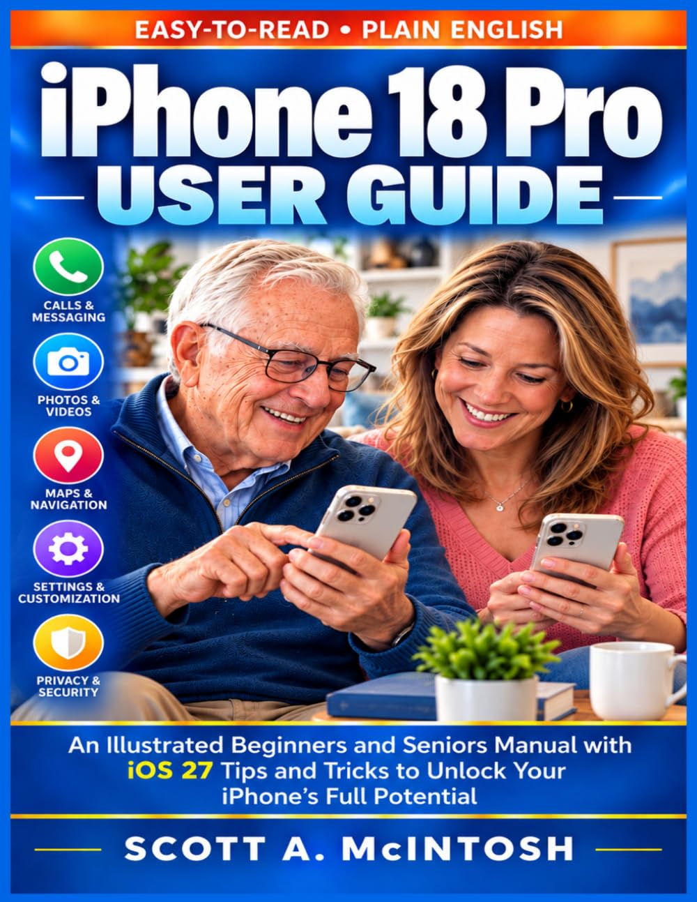 capítulo por capítulo baixar iPhone 18 Pro User Guide: An Illustrated Beginners and Seniors Manual with iOS 27 Tips and Tricks to Unlock Your iPhone's Full Potential