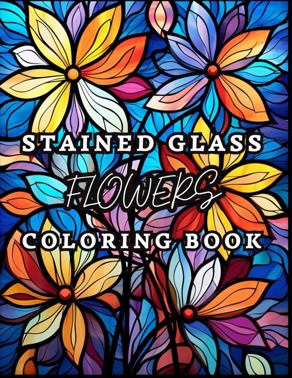 Stained Glass Flowers Coloring Book: 60 Mindfulness and Relaxation Flower Designs baixar o livro de graça