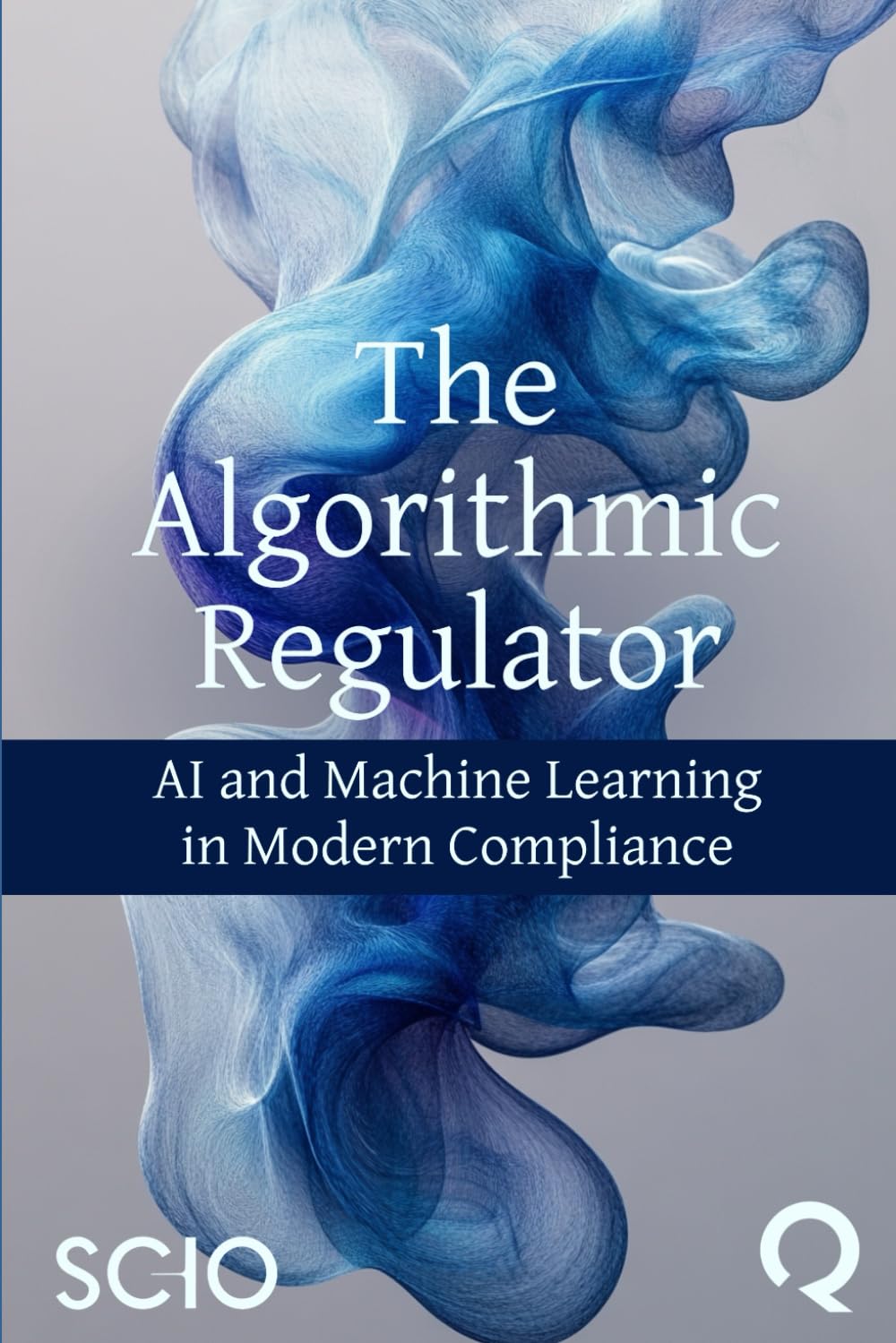 The Algorithmic Regulator: AI and Machine Learning in Modern Compliance baixar o livro de graça