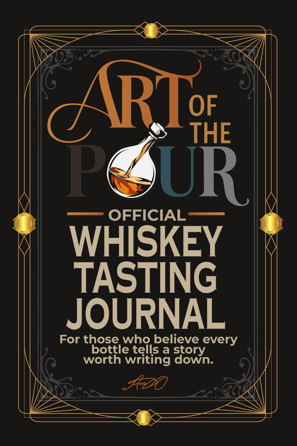 Art of the Pour Official Whiskey Tasting Journal: For those who believe every bottle tells a story worth writing down baixar livro de graça