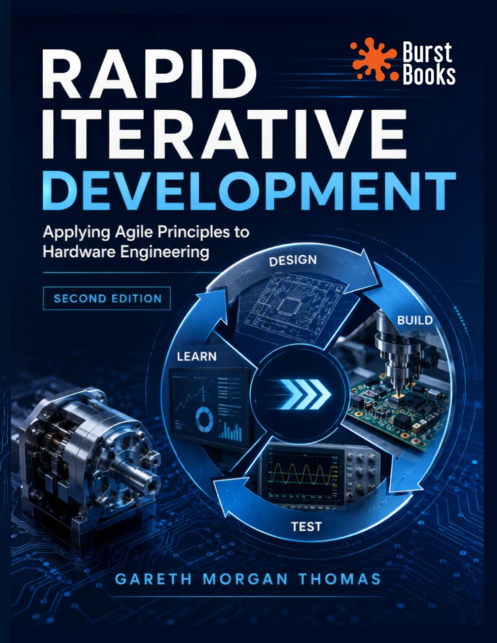 Rapid Iterative Development Second Edition: Applying Agile Principles to Hardware Engineering