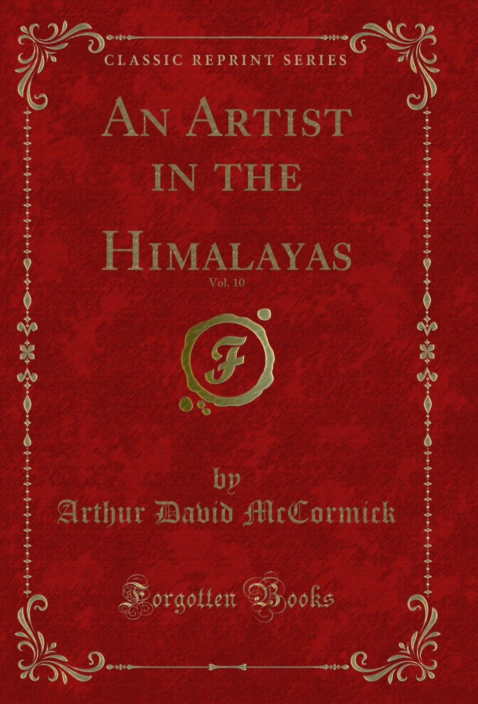 ler totalmente An Artist in the Himalayas, Vol. 10 (Classic Reprint) (English Edition)