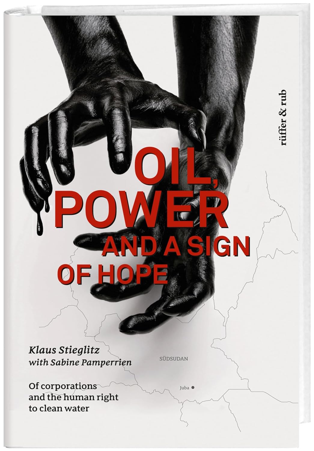 Oil, power and a sign of hope: Of corporations and the human right to clean water (English Edition) baixar livro de graça