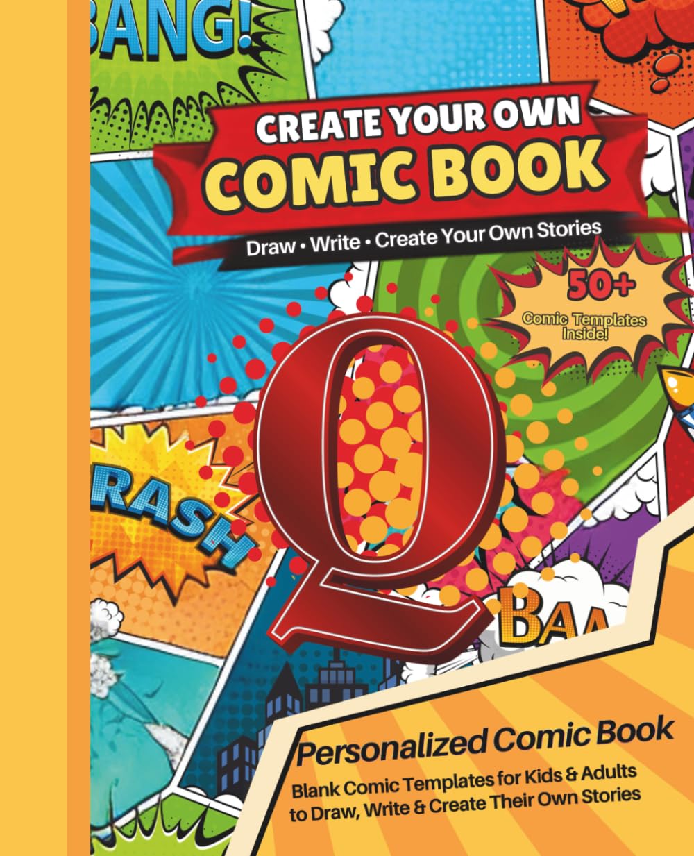 Blank Comic Book with the Letter Q: Design Your Own Comics, Create Original Characters, and Write Amazing Stories baixar livro de graça
