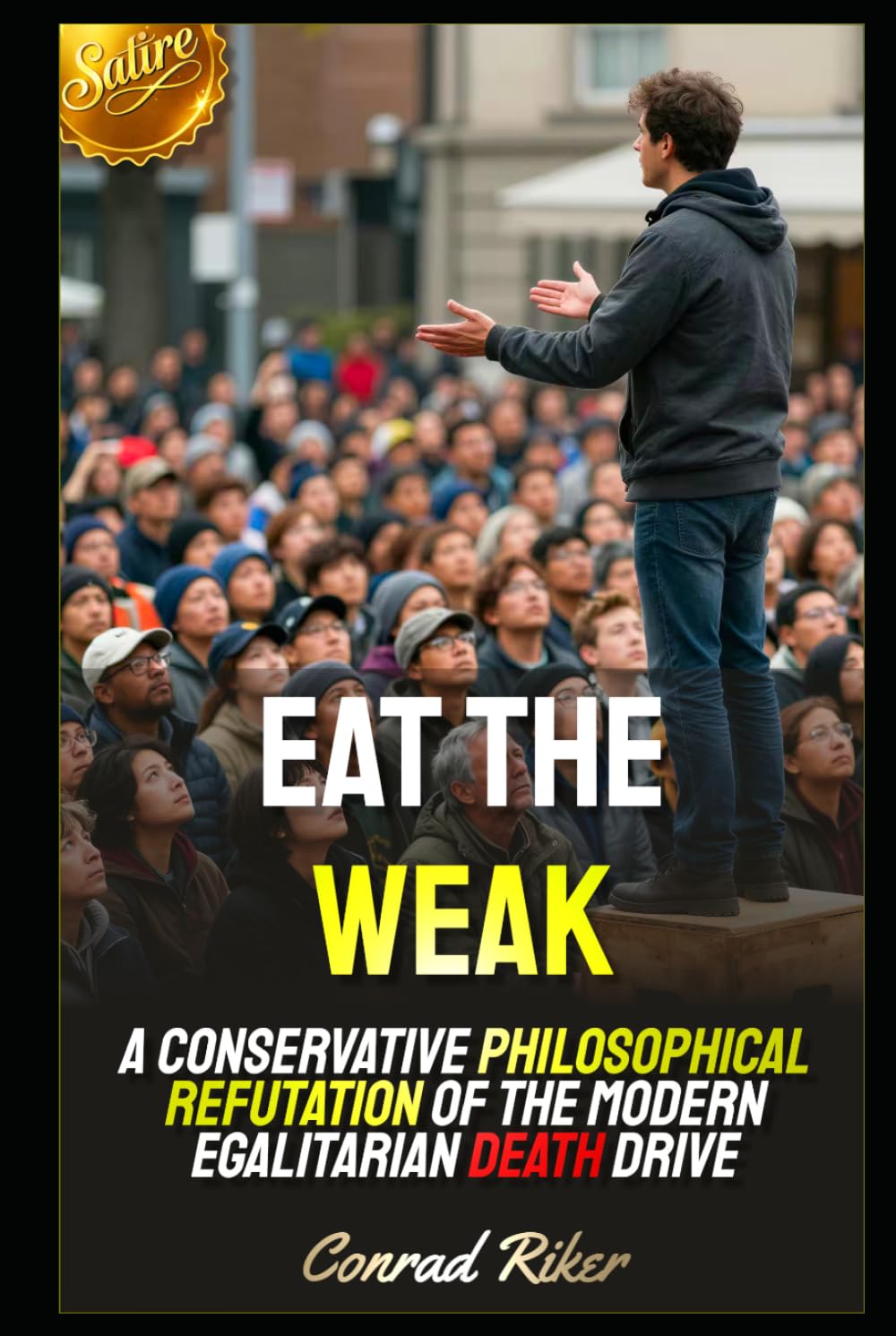 capítulo por capítulo baixar Eat the Weak: A Conservative Philosophical Refutation of the Modern Egalitarian Death Drive (Redpilled Counter Cultural Reformation (Satire))