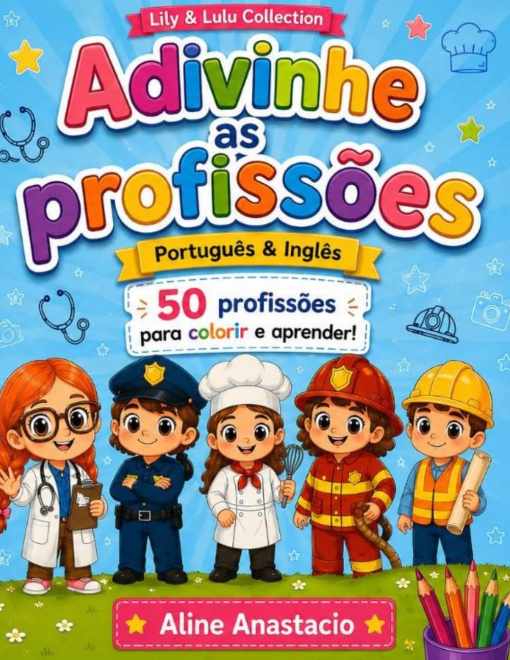 capítulo por capítulo baixar Adivinhe as Profissões: Livro de Colorir Infantil: Português e Inglês (Lily e Lulu Collection) (Portuguese Edition)