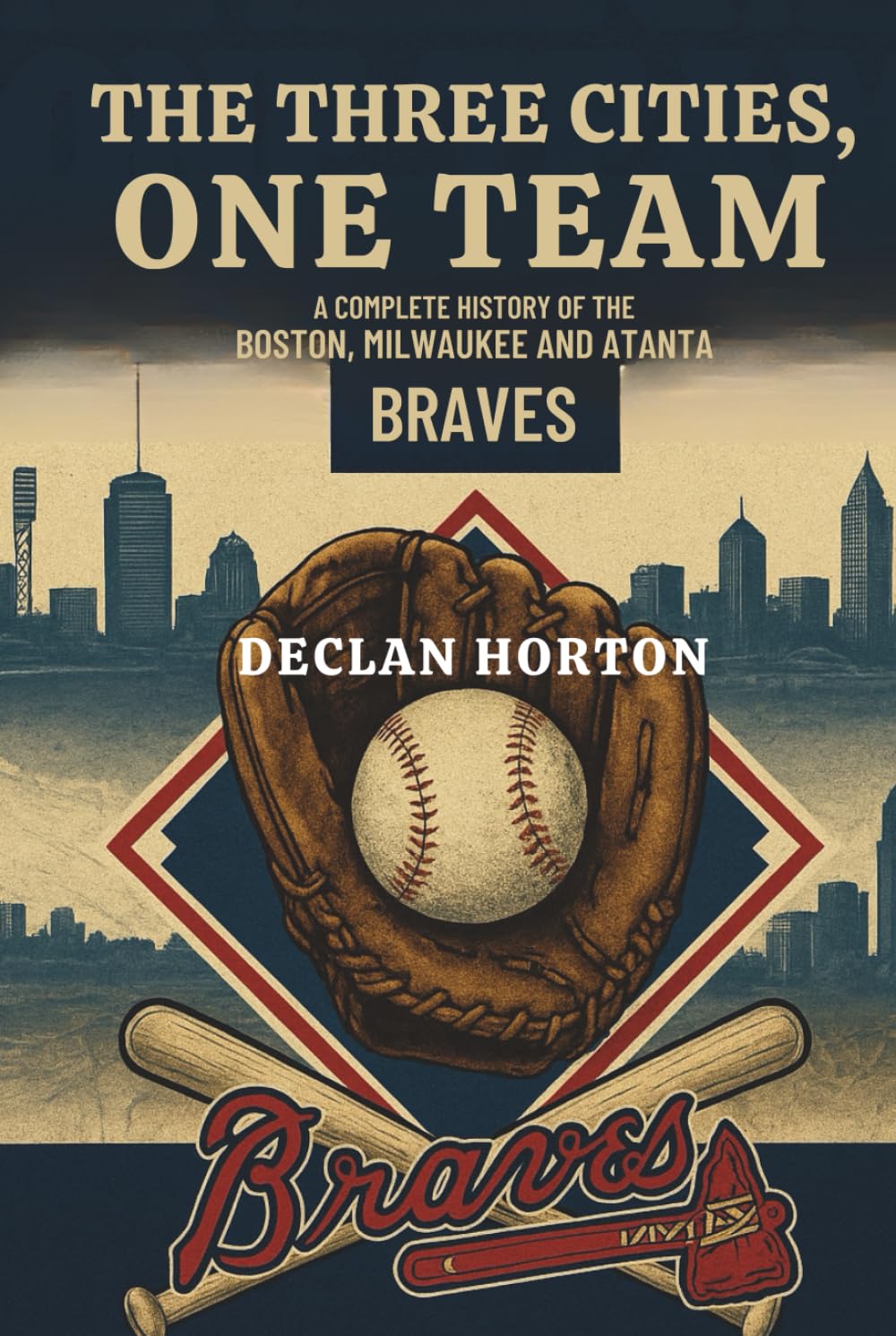 ler totalmente THE THREE CITIES, ONE TEAM: A Complete History of the Boston, Milwaukee, and Atlanta Braves