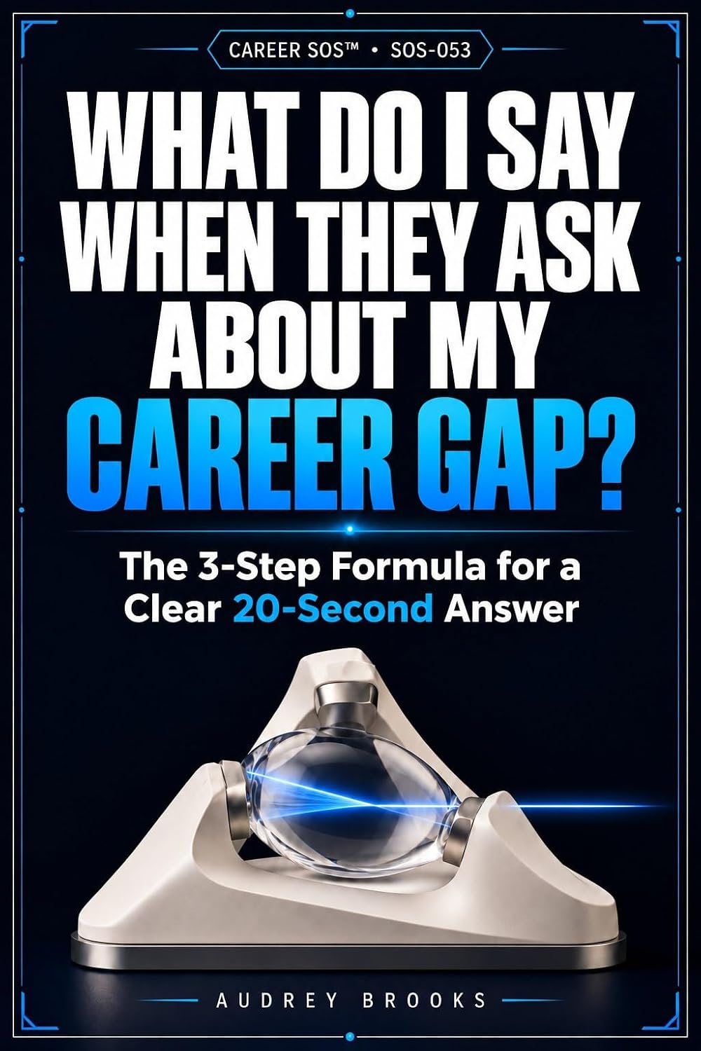 capítulo por capítulo baixar What Do I Say When They Ask About My Career Gap?: The 3-Step Formula for a Clear 20-Second Answer (Career SOS™ Series) (English Edition)