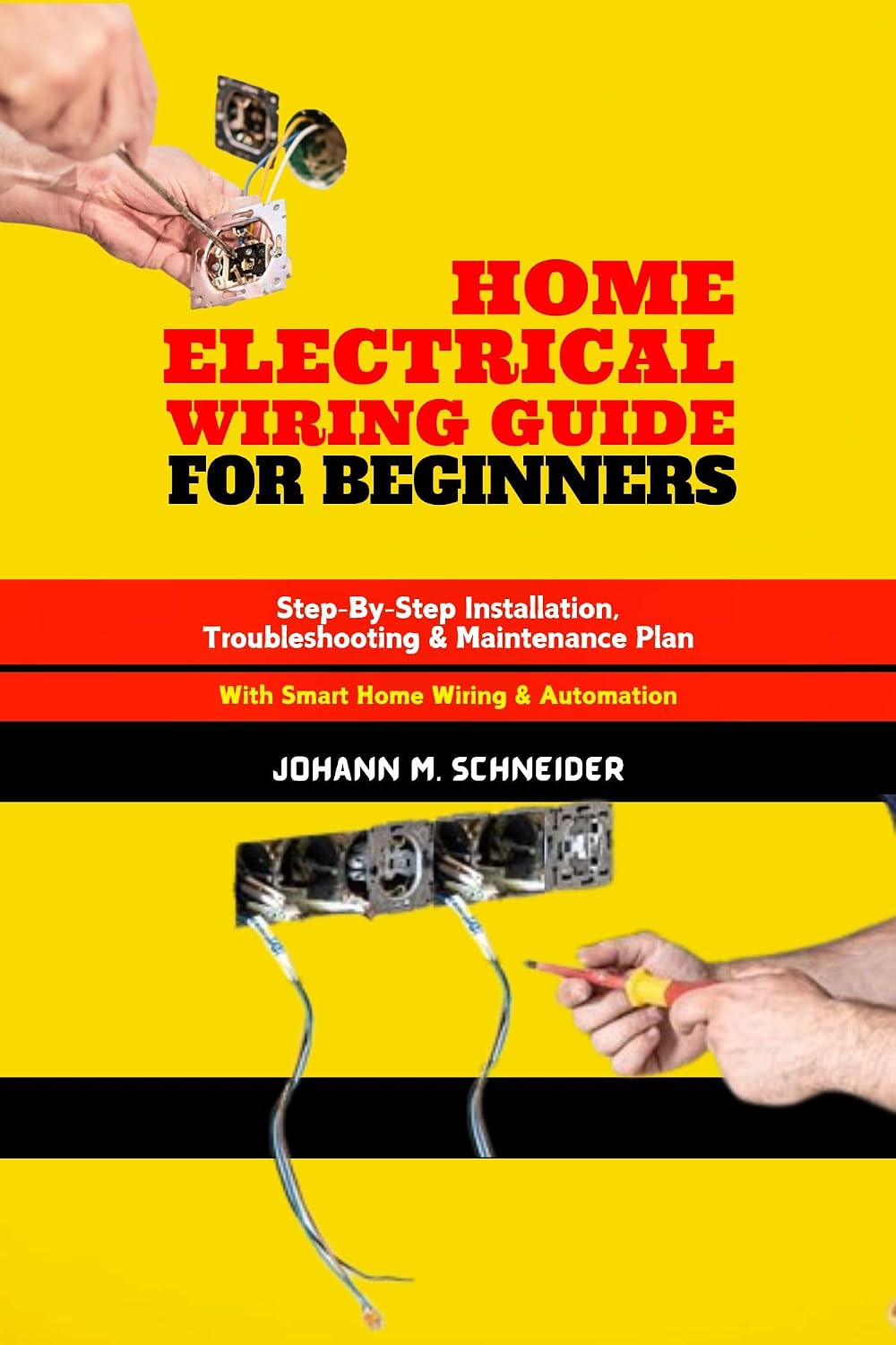 Home Electrical Wiring Guide for Beginners: Step-By-Step Installation, Troubleshooting & Maintenance Plan (English Edition) baixar livro de graça