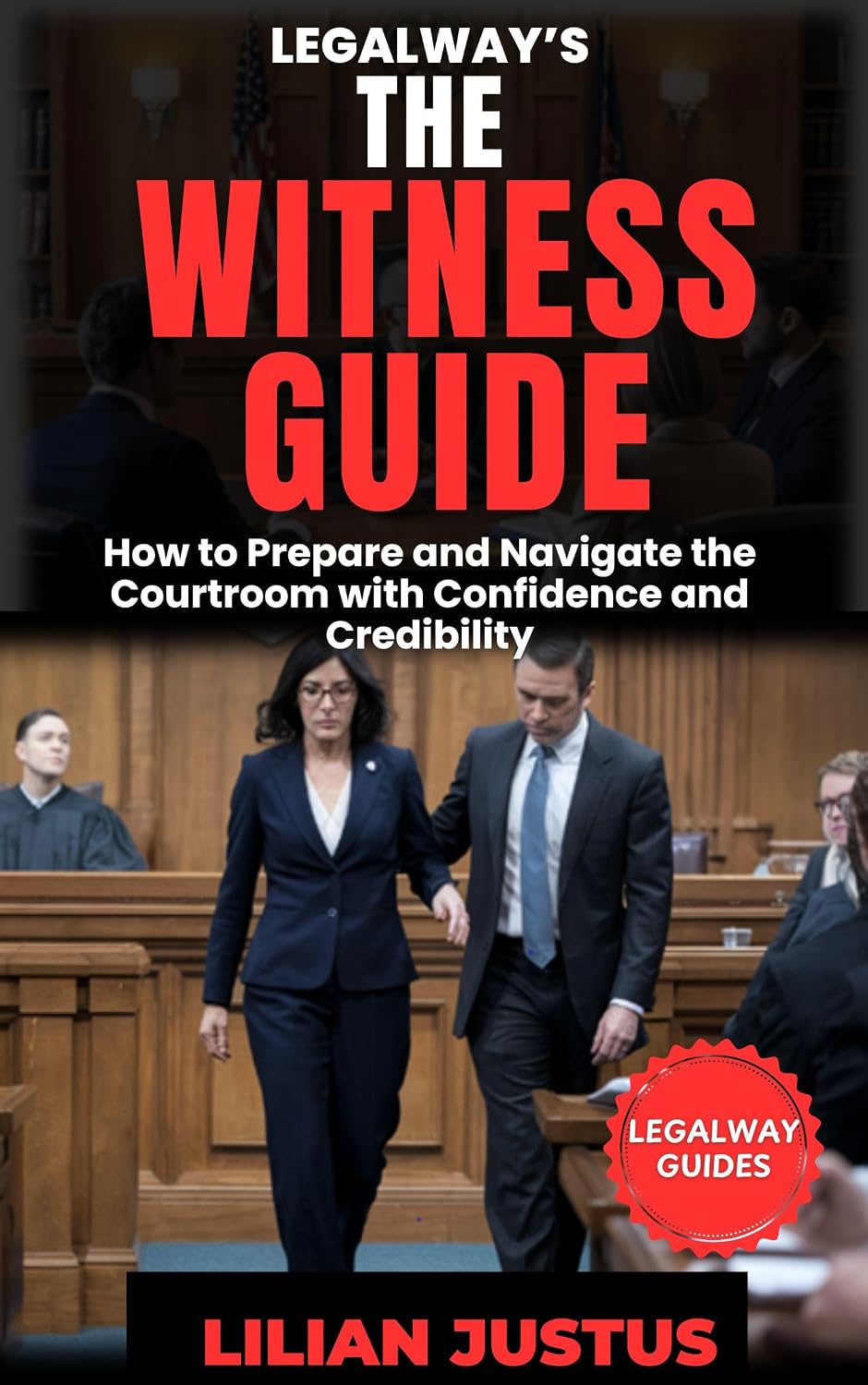 LegalWay’s The Witness Guide: How to Prepare and Navigate the Courtroom with Confidence and Credibility (English Edition) baixar livro de graça