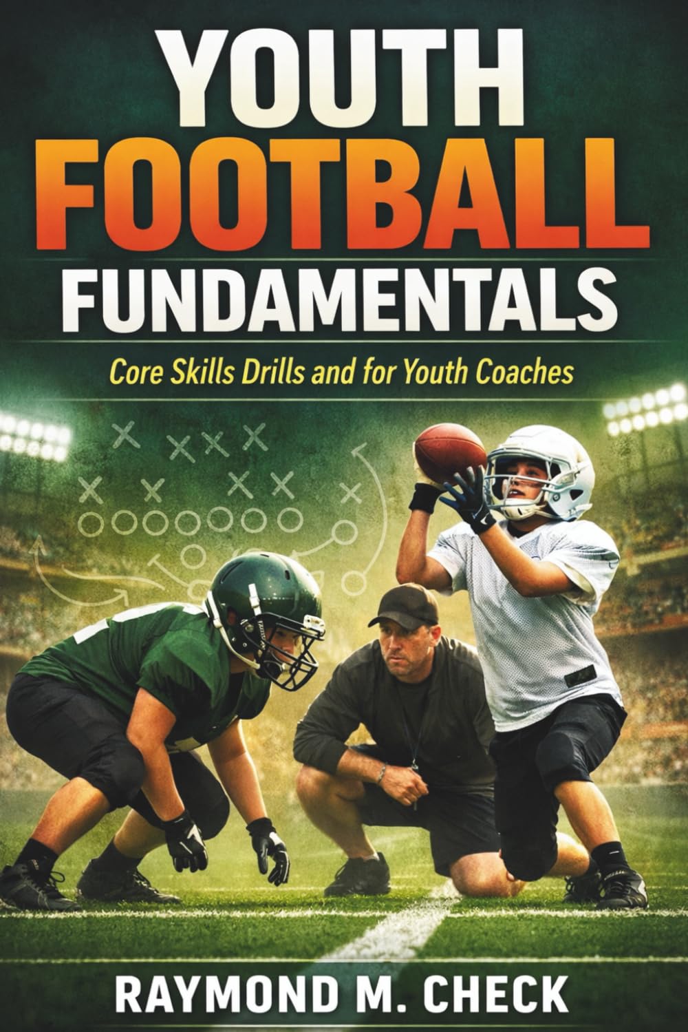 ler totalmente Youth Football Fundamentals: Core skills drills and for youth coaches