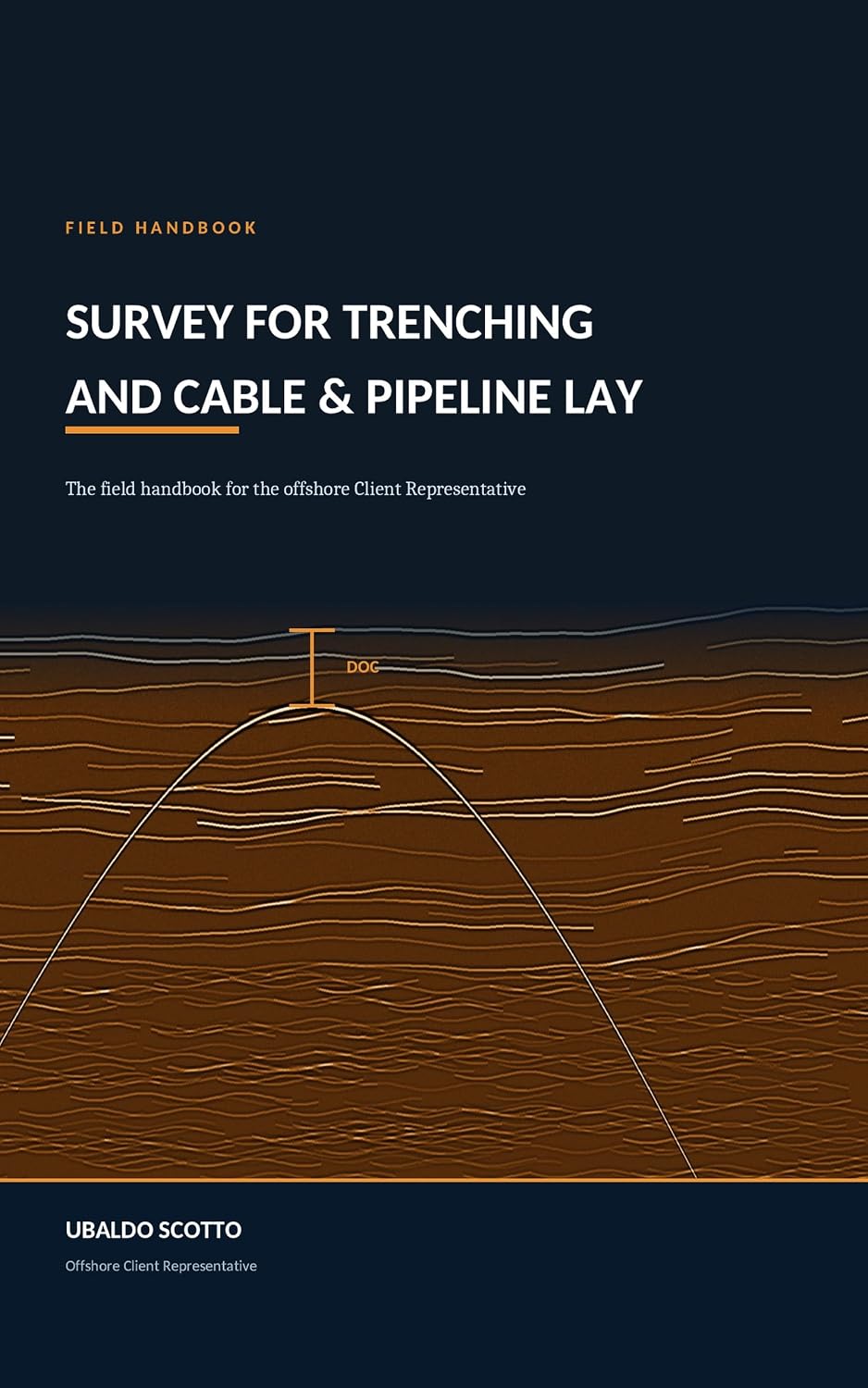 Survey for Trenching and Cable and Pipeline Lay: A technical guide for the offshore Client Representative (English Edition) baixar o livro de graça