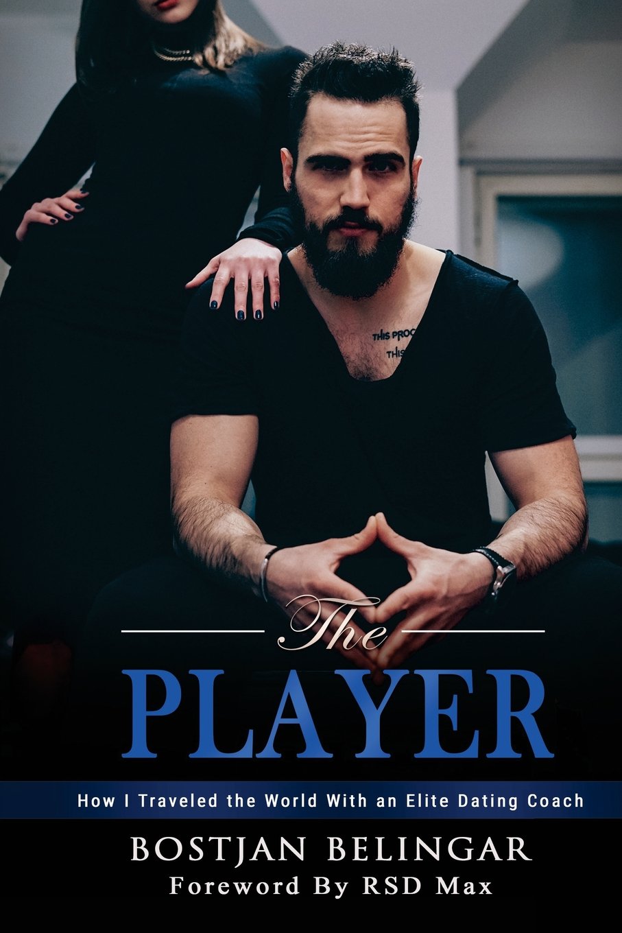 ler totalmente The Player: How I Traveled the World With an Elite Dating Coach: 1