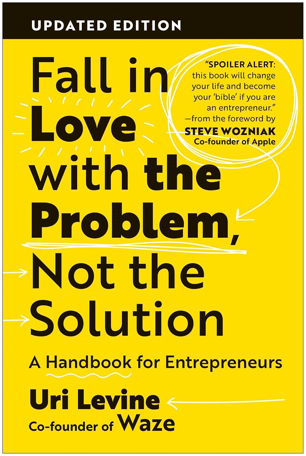 Fall in Love with the Problem, Not the Solution: A Handbook for Entrepreneurs, Updated Edition baixar livro de graça