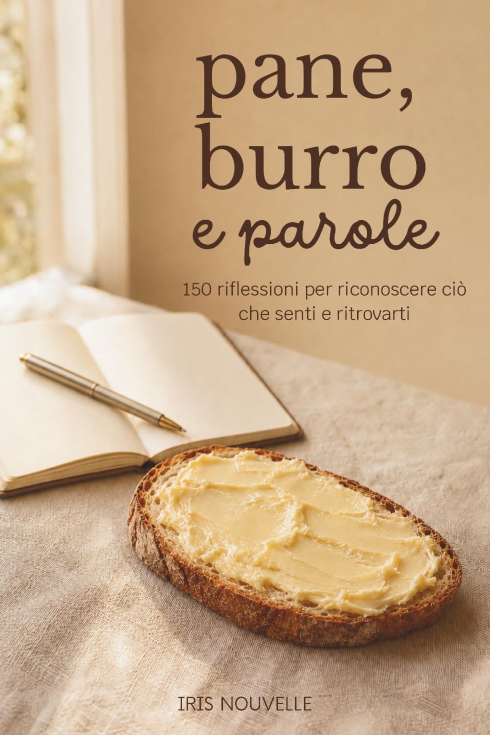 Pane, burro e parole: 150 riflessioni per riconoscere ciò che senti e ritrovarti (Italian Edition) baixar o livro de graça