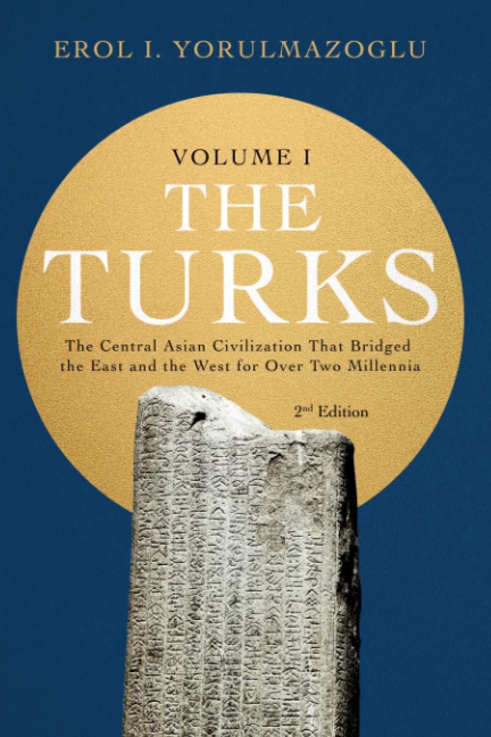 The Turks: The Central Asian Civilization That Bridged the East and the West for Over Two Millennia - volume 1 baixar livro de graça