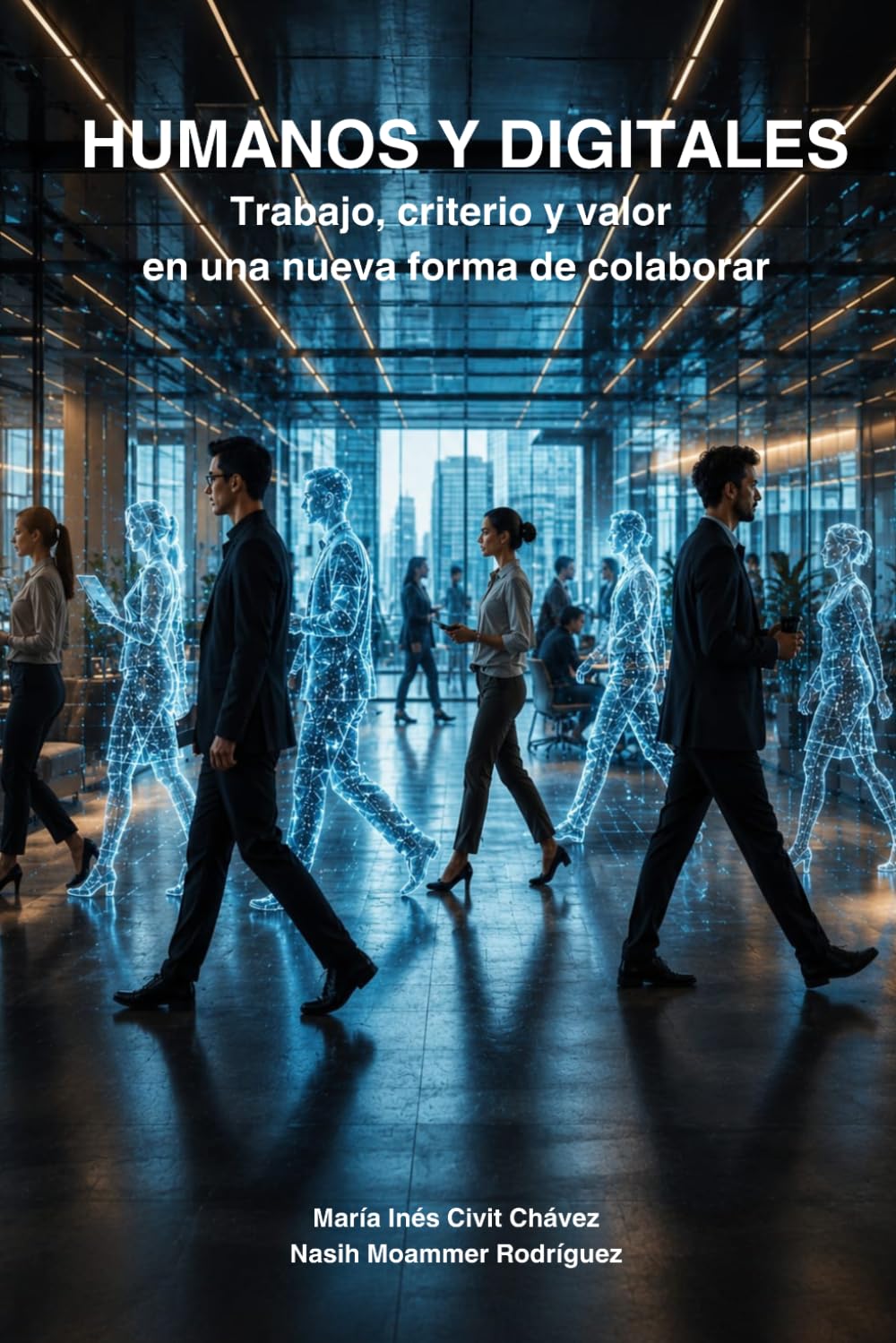 Humanos Y Digitales: Trabajo, criterio y valor en una nueva forma de colaborar baixar o livro de graça