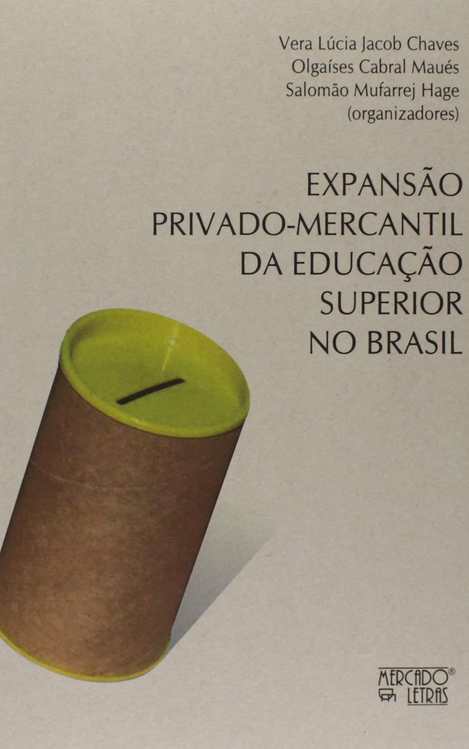 Expansão Privado-mercantil da Educação Superior no Brasil