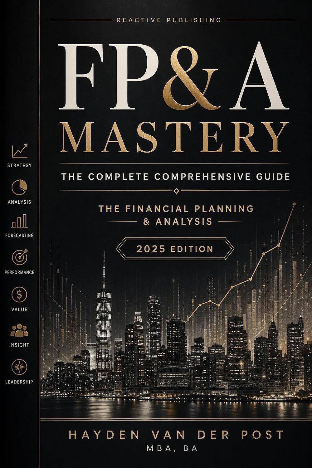 capítulo por capítulo baixar FP&A Mastery: The Complete Comprehensive Guide: The Financial Planning & Analysis 2025 Edition (The CFO Guide to FP&A Mastery Book 2) (English Edition)
