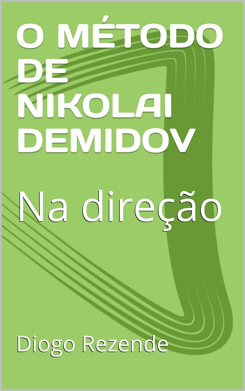 O MÉTODO DE NIKOLAI DEMIDOV: Na direção baixar o livro de graça