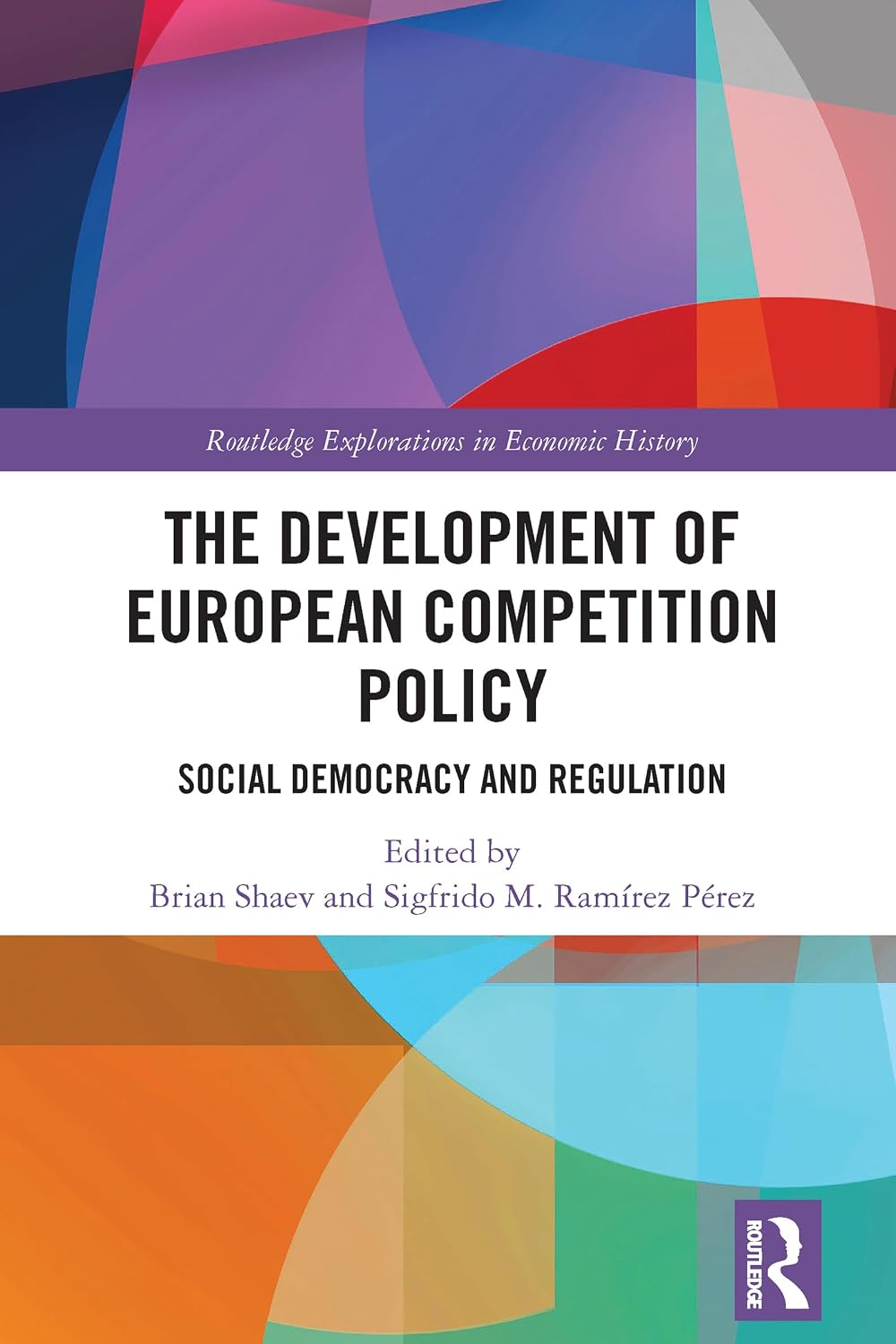 ler totalmente The Development of European Competition Policy: Social Democracy and Regulation (Routledge Explorations in Economic History) (English Edition)