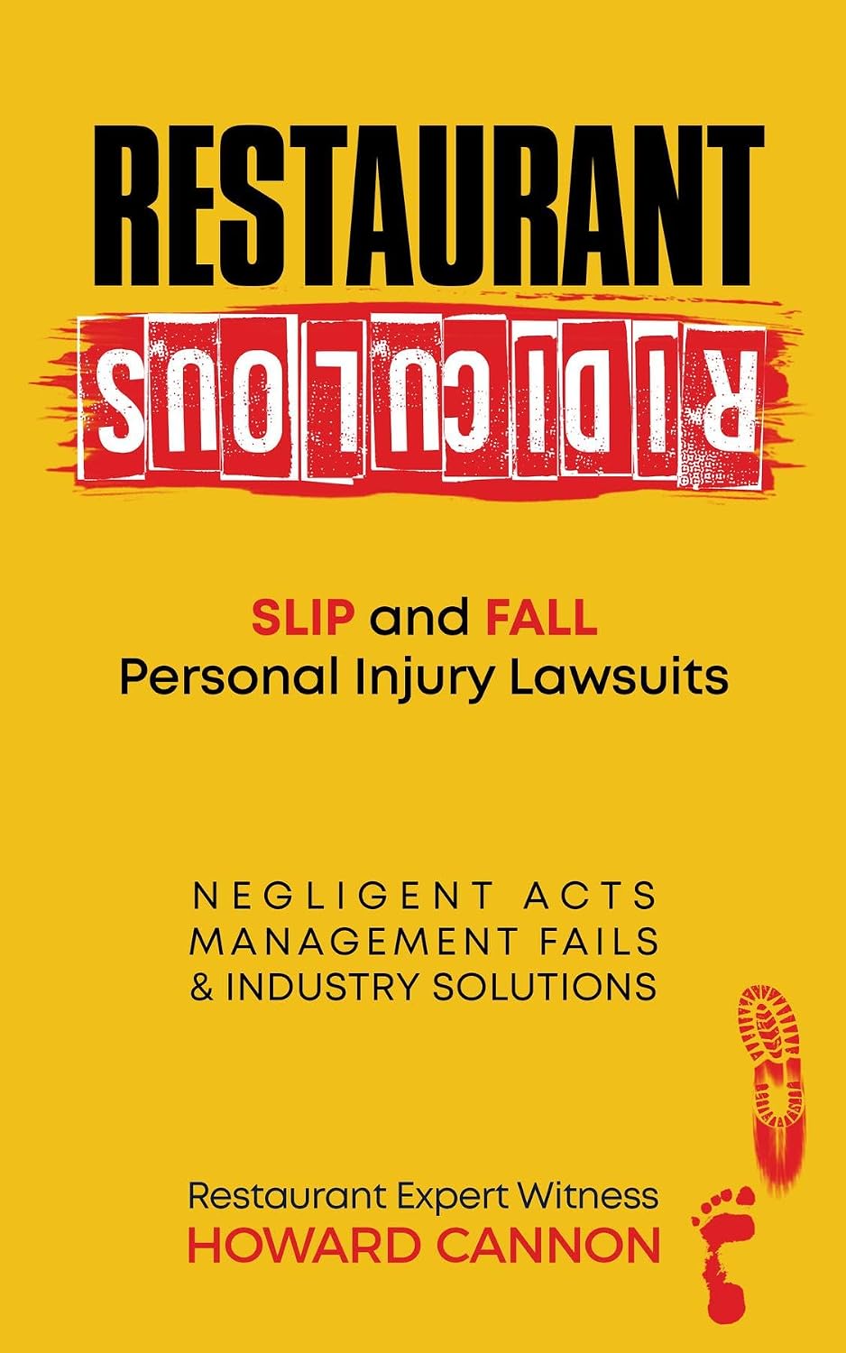 ler totalmente Restaurant Ridiculous: Slip and Fall Personal Injury Lawsuits: Negligent Acts, Management Fails, & Industry Solutions (English Edition)