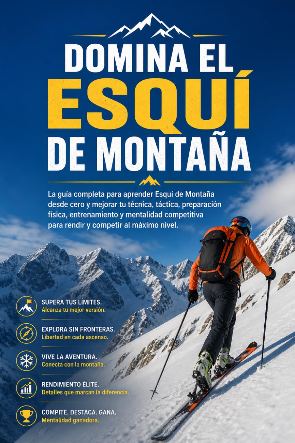 Domina el Esquí de Montaña: La guía completa para aprender Esquí de Montaña desde cero y mejorar tu técnica, táctica, preparación física,... para rendir y competir (Spanish Edition) baixar livro de graça
