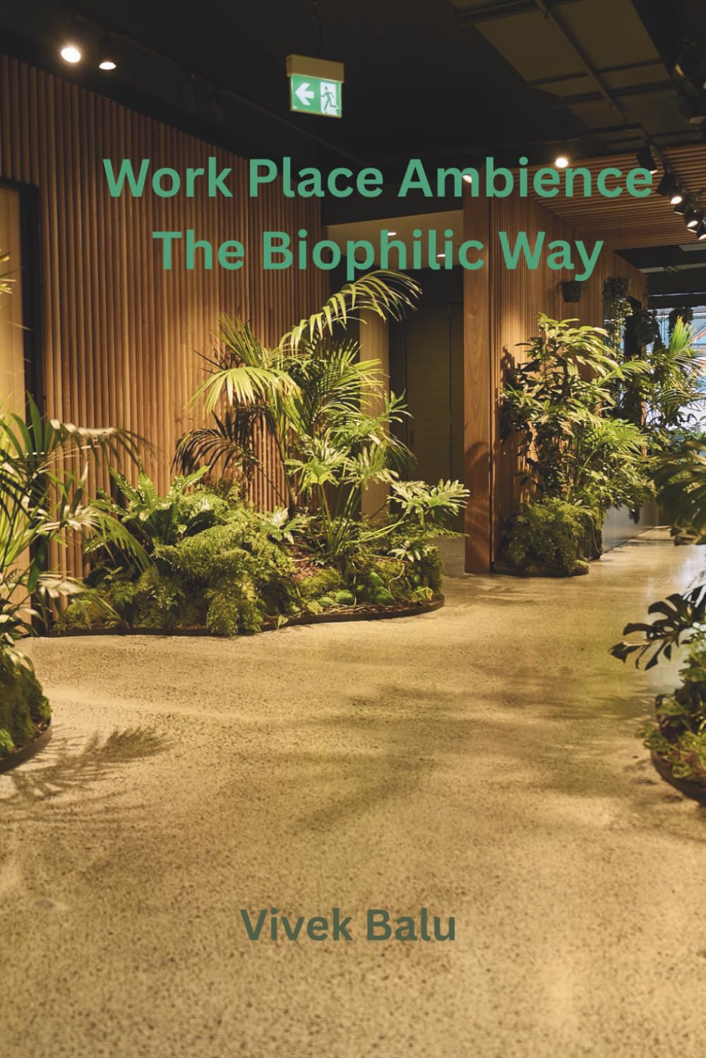 Work Place Ambience The Biophilic Way baixar o livro de graça
