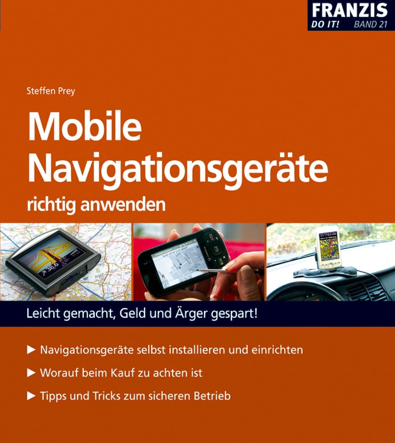 ler totalmente Mobile Navigationsgeräte richtig anwenden: Tipps und Tricks zum sicheren Betrieb (German Edition)
