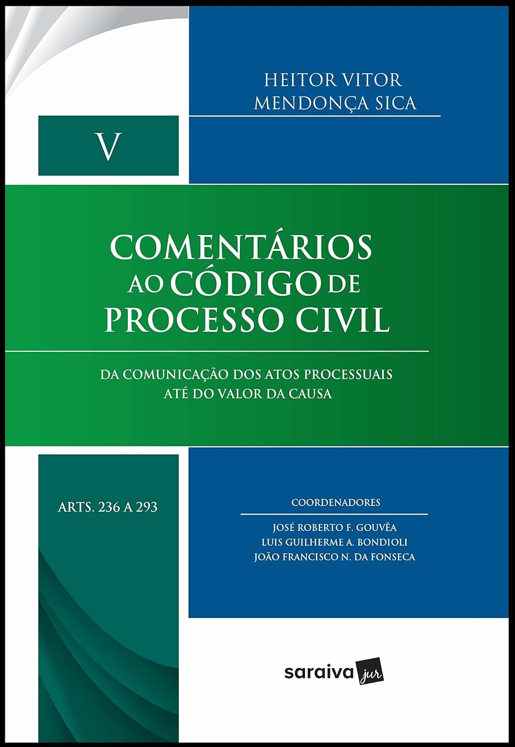 Comentários ao Código de Processo Civil - 1ª Edição 2019: Da comunicação dos atos processuais até do valor da causa - Arts. 236 a 293 baixar o livro de graça