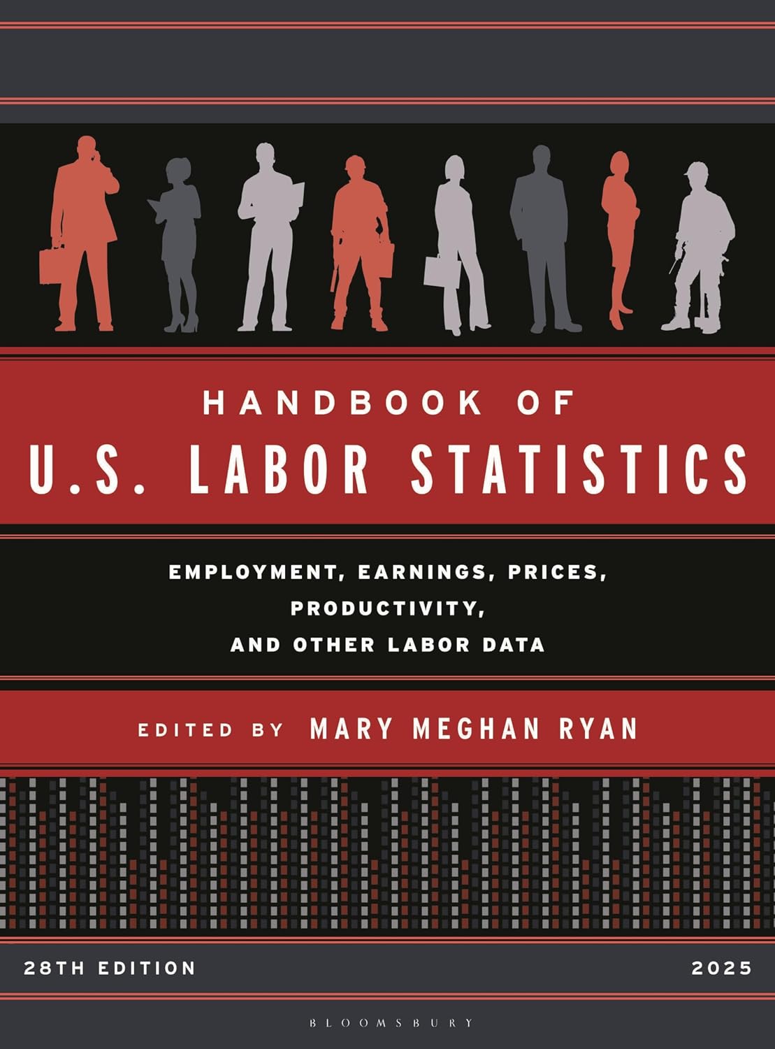 Handbook of U.S. Labor Statistics 2025: Employment, Earnings, Prices, Productivity, and Other Labor Data