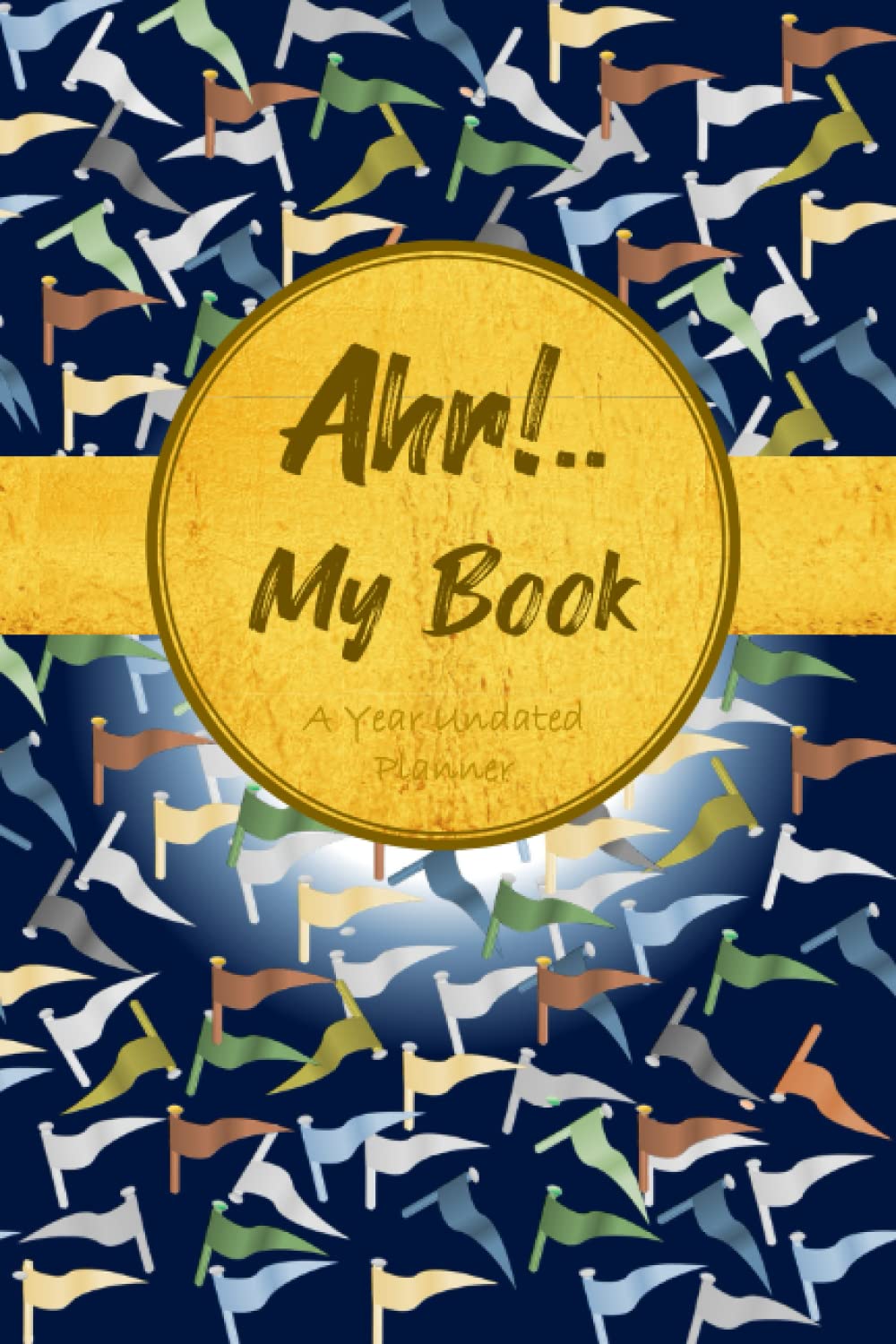 ler totalmente Ahr! My Book: Weekly &12 Months Undated Calendar Planner with 52 Weeks to plan, 6”x9” and Hit your goal