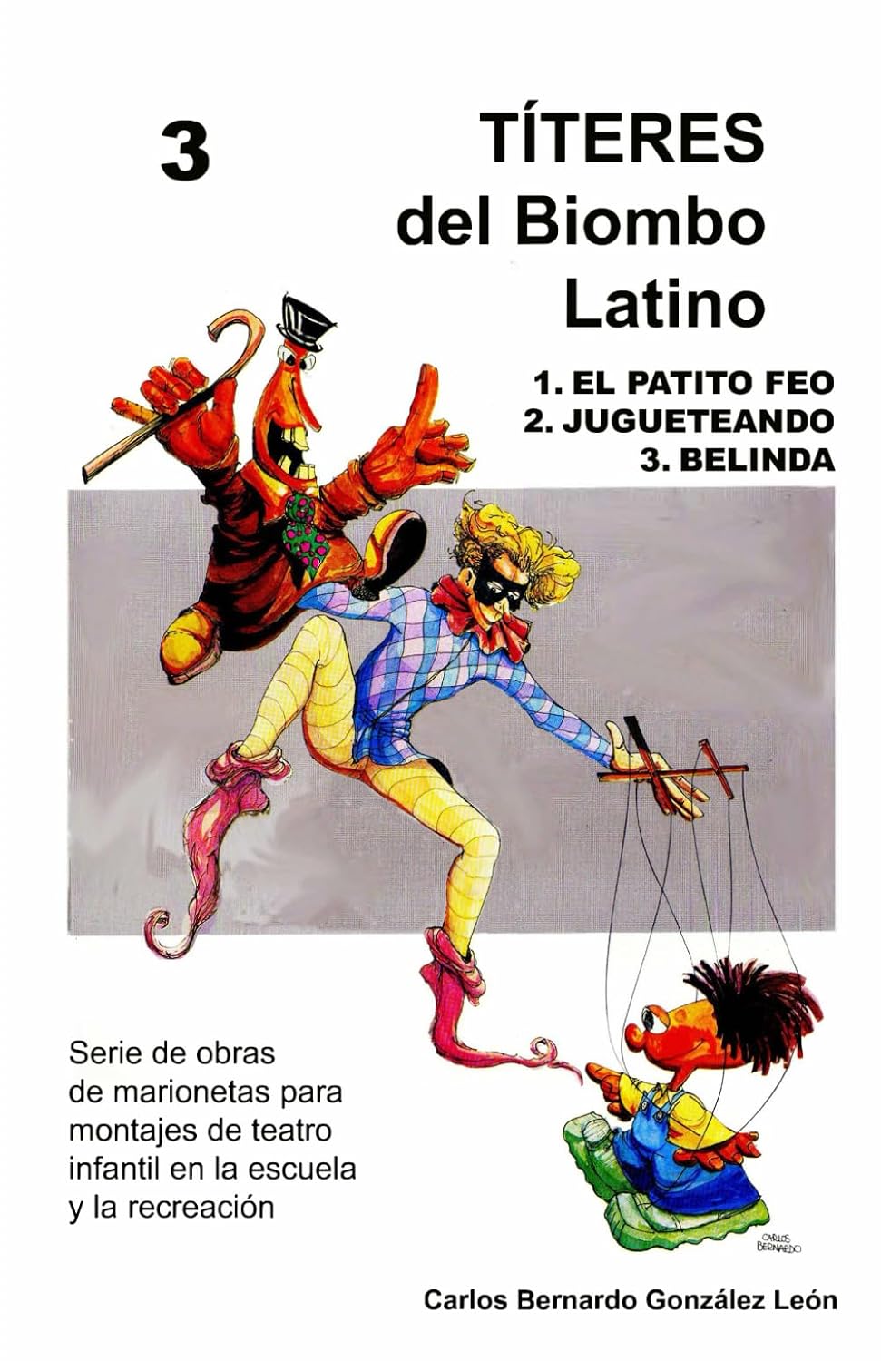 3 TÍTERES del Biombo Latino: EL PATITO FEO, JUGUETEANDO Y BELINDA (Spanish Edition) baixar o livro de graça
