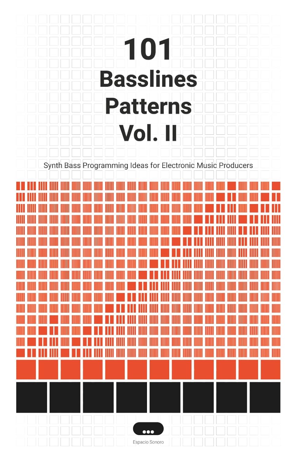 101 Basslines Patterns Vol. II: Synth Bass Programming Ideas for Electronic Music Producers baixar o livro de graça